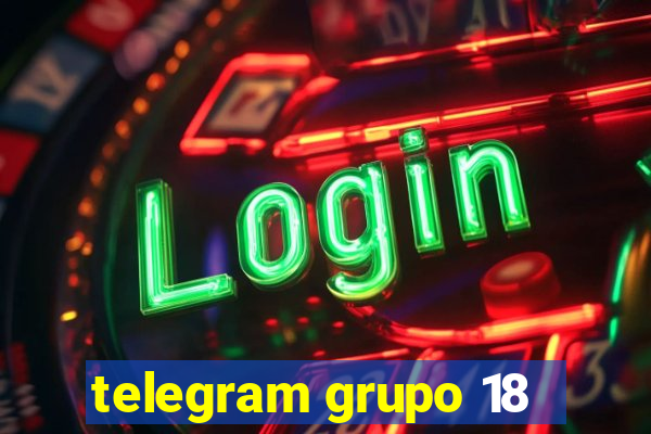 telegram grupo 18